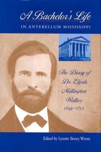 A Bachelor's Life in Antebellum Mississippi