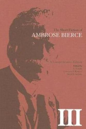 The Short Fiction of Ambrose Bierce, Volume III