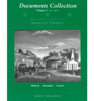 America's History. V. 1 Documents Collection to Accompany 3R.e
