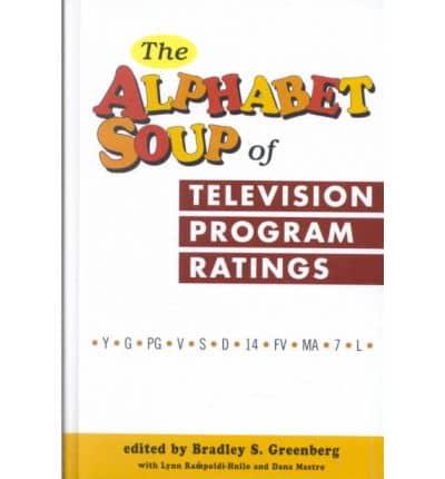 The Alphabet Soup of Television Rating Programs : (Y-G-PG-V-S-D-14-FV-MA-7-L)