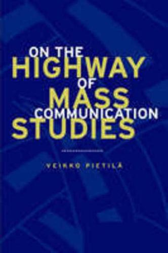 On the Highway of Mass Communication Studies