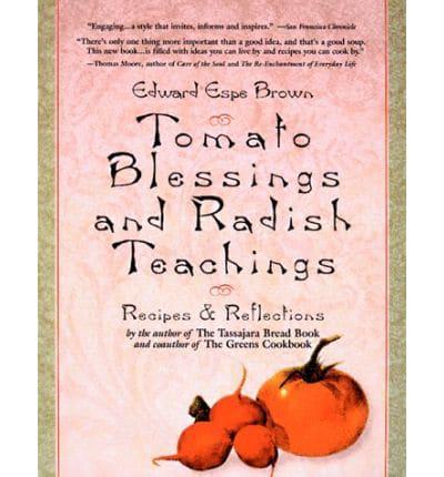 Tomato Blessings and Radish Teachings