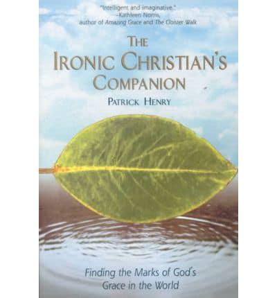 The Ironic Christian's Companion