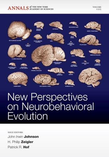 New Perspectives on Neurobehavioral Evolution