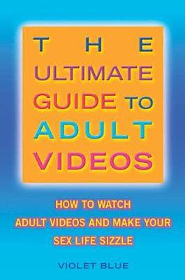 The Ultimate Guide to Adult Videos