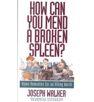 How Can You Mend a Broken Spleen?