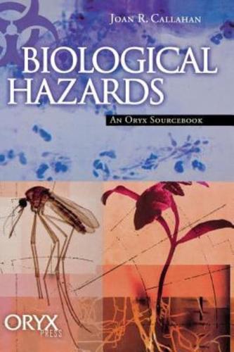 Biological Hazards: An Oryx Sourcebook