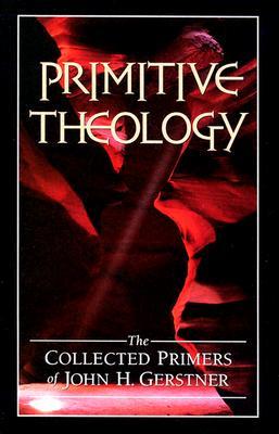 Primitive Theology