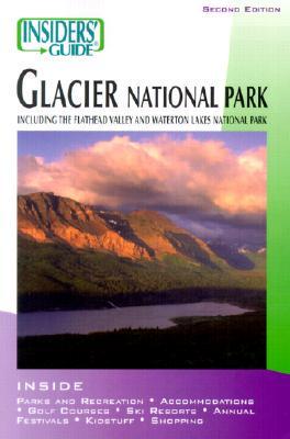 Insider's Guide to Glacier National Park