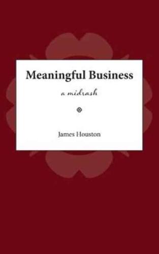 Meaningful Business: A Midrash