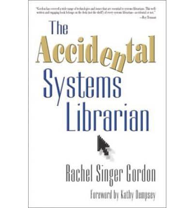 The Accidental Systems Librarian
