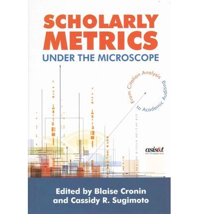 Scholarly Metrics Under the Microscope