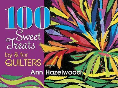 100 Sweet Treats by & For Quilters