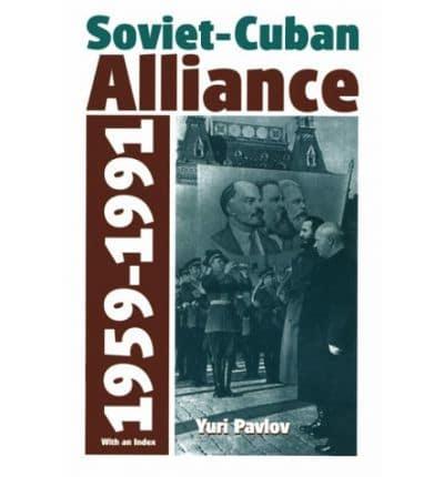 Soviet-Cuban Alliance, 1959-1991