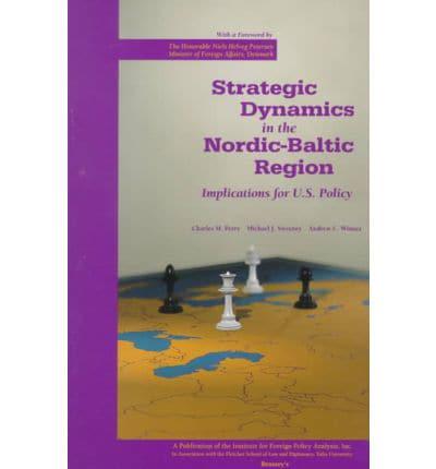 Strategic Dynamics in the Nordic/Baltic Region
