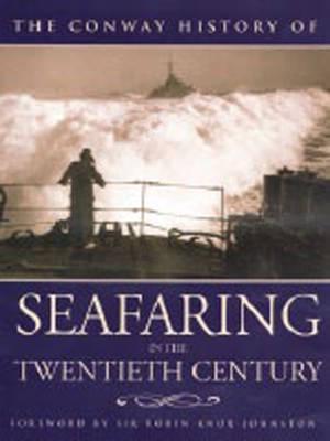 The Conway History of Seafaring in the Twentieth Century