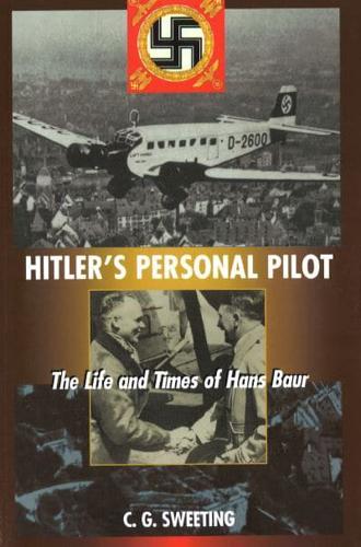 Hitler's Personal Pilot