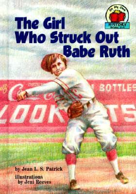 The Girl Who Struck Out Babe Ruth