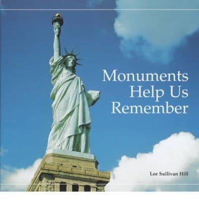 Monuments Help Us Remember