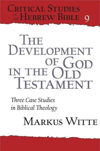 The Development of God in the Old Testament