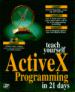 Teach Yourself ActiveX Programming in 21 Days