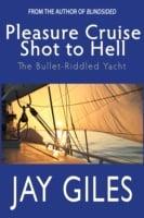 Pleasure Cruise Shot To Hell (The Bullet-Riddled Yacht Book 1)