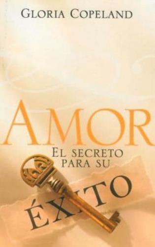 Amor - El Secreto De Su Exito