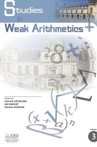 Studies in Weak Arithmetics. Volume 3