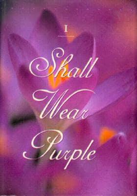 When I Am An Old Woman, I Shall Wear Purple