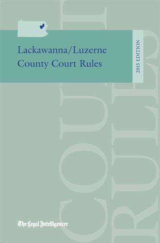 Lackawanna/Luzerne County Court Rules 2015