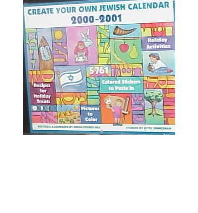 Create Your Own Jewish Calendar 2000-2001