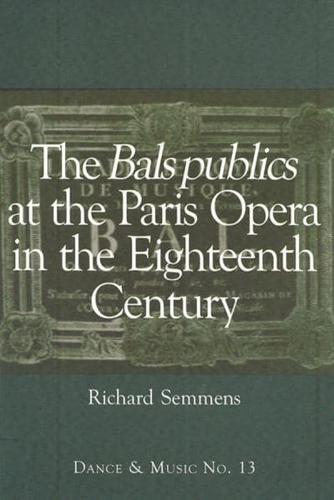 The Bals Publics at The Paris Opera in the Eighteenth Century