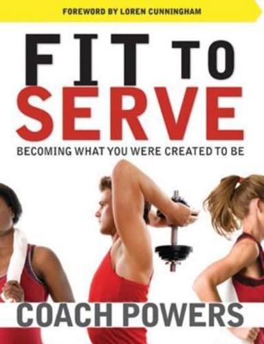 Fit to Serve