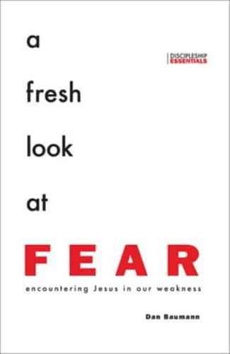 A Fresh Look at Fear