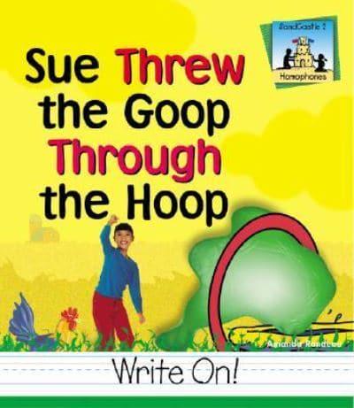 Sue Threw the Goop Through the Hoop