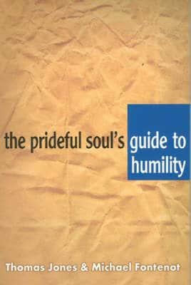 The Prideful Soul's Guide to Humility