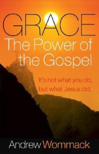 Grace, the Power of the Gospel