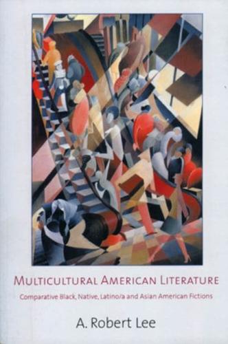 Multicultural American Literature: Comparative Black, Native, Latino/a and Asian American Fictions