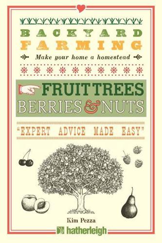 Backyard Farming. Fruit Trees, Berries & Nuts