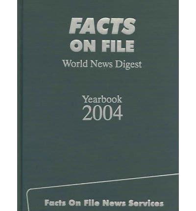 Facts on File World News Digest Yearbook 2004