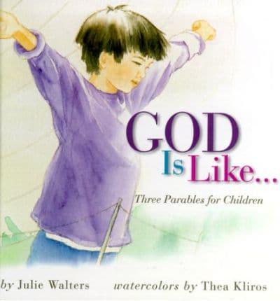 God Is Like--