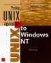 Porting UNIX Applications to Windows NT