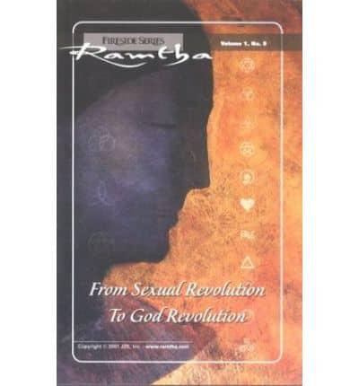 From Sexual Revolution to God Revolution