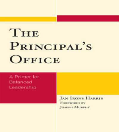 The Principal's Office: A Primer for Balanced Leadership