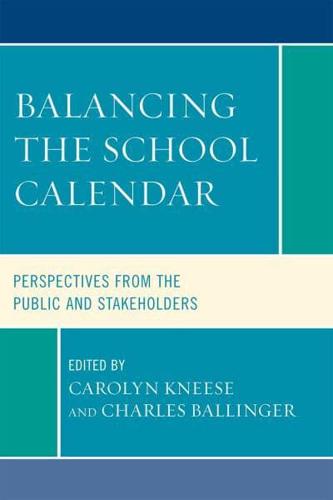 Balancing the School Calendar: Perspectives from the Public and Stakeholders
