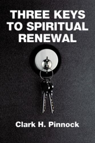 Three Keys to Spiritual Renewal: A Challenge to the Church