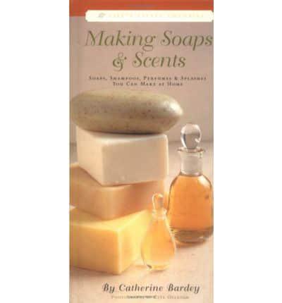Making Soaps & Scents