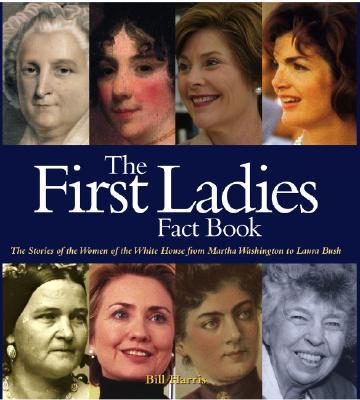 The First Ladies Fact Book