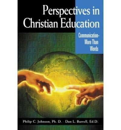 Perspectives in Christian Education. Communication- More Than Words