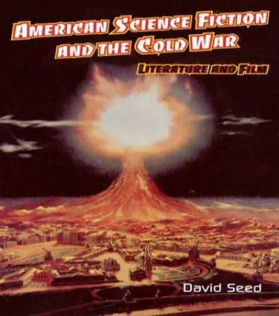 American Science Fiction and the Cold War : Literature and Film